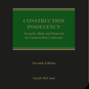 Construction Insolvency by Sarah McCann – 7th Edition 2024